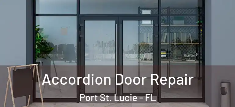  Accordion Door Repair Port St. Lucie - FL