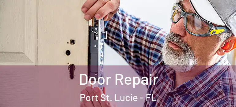  Door Repair Port St. Lucie - FL
