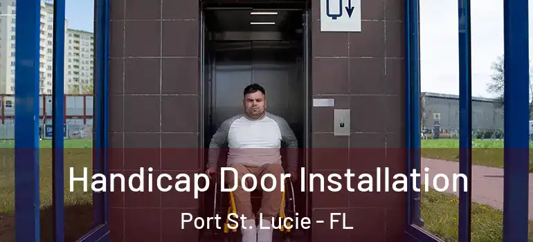  Handicap Door Installation Port St. Lucie - FL