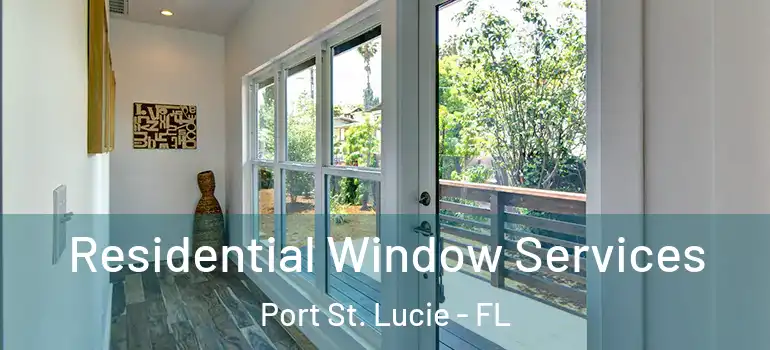  Residential Window Services Port St. Lucie - FL