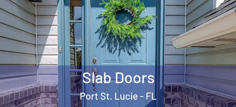  Slab Doors Port St. Lucie - FL