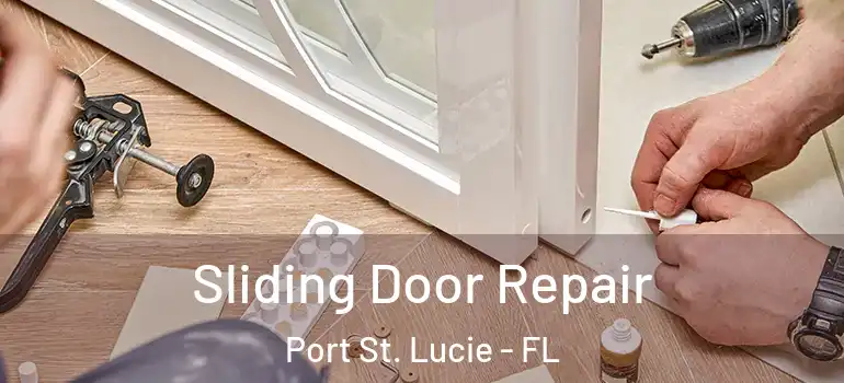  Sliding Door Repair Port St. Lucie - FL