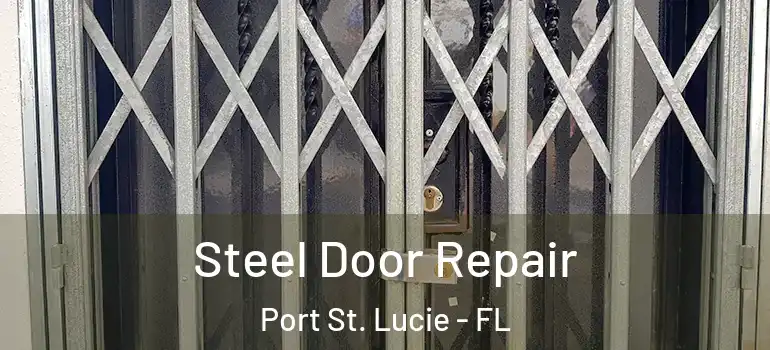  Steel Door Repair Port St. Lucie - FL