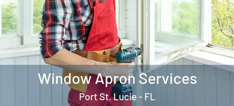  Window Apron Services Port St. Lucie - FL